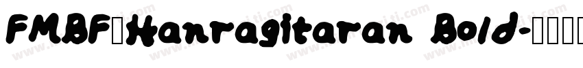 FMBF_Hanragitaran Bold字体转换